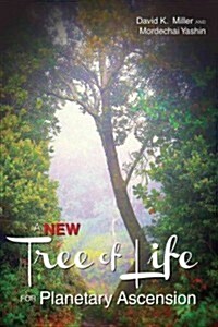 A New Tree of Life for Planetary Ascension (Paperback)