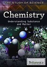 Chemistry: Understanding Substance and Matter (Library Binding)