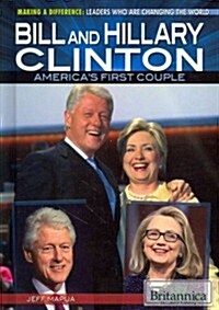 Bill and Hillary Clinton: Americas First Couple (Library Binding)