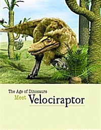 Meet Velociraptor (Library Binding)