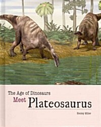 Meet Plateosaurus (Library Binding)