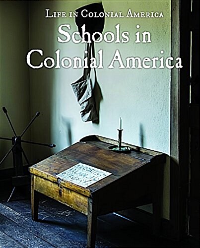 Schools in Colonial America (Library Binding)