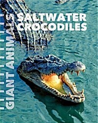 Saltwater Crocodiles (Library Binding)