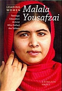Malala Yousafzai: Teenage Education Activist Who Defied the Taliban (Library Binding)