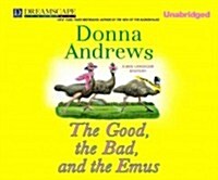 The Good, the Bad, and the Emus (Audio CD, Unabridged)
