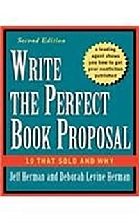 Write the Perfect Book Proposal: 10 That Sold and Why (Hardcover, 2)
