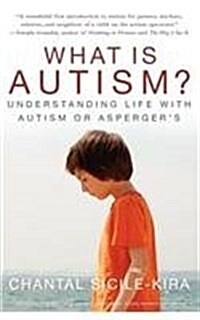 What Is Autism?: Understanding Life with Autism or Aspergers (Hardcover)