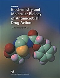 Biochemistry and Molecular Biology of Antimicrobial Drug Action (Paperback, Softcover reprint of the original 1st ed. 1998)