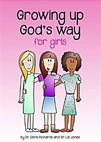 Growing Up Gods Way for Girls (Hardcover)