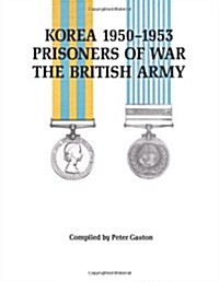 Korea 1950-1953 : Prisoners of War, the British Army (Paperback, New ed)