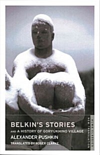 Belkins Stories and A History of Goryukhino Village (Paperback)