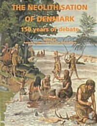 The Neolithisation of Denmark (Hardcover)