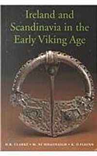 Ireland and Scandinavia in the Early Viking Age (Hardcover)