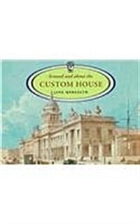 Around and About the Custom House (Paperback)
