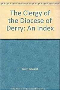 Clergy of the Diocese of Derry Index (Hardcover)
