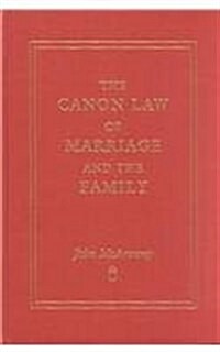 The Canon Law of Marriage and Family (Hardcover)