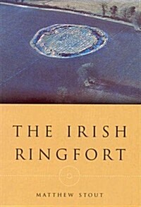 The Irish Ringfort (Paperback)