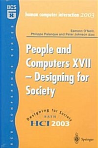 People and Computers XVII - Designing for Society : Proceedings of HCI 2003 (Paperback)