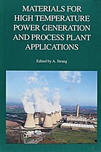 Materials for High Temperature Power Generation and Process Plant Applications (Hardcover)
