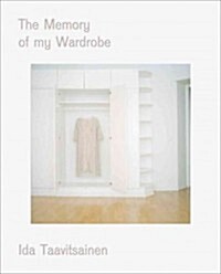 The Memory of My Wardrobe (Hardcover)
