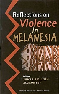 Reflections on Violence in Melanesia: (Paperback)
