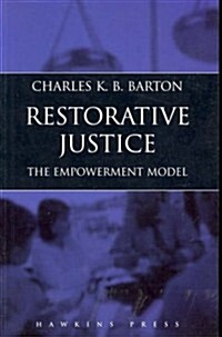 Restorative Justice: The Empowerment Model (Paperback)