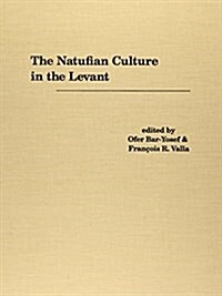 The Natufian Culture in the Levant (Hardcover)