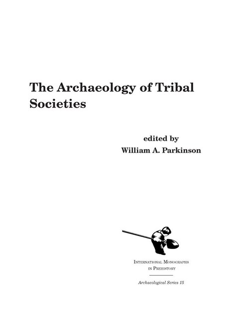 The Archaeology of Tribal Societies (Paperback)