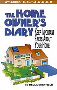 The Home Owners Diary: Keep Important Facts about Your Home (Paperback, 2, Expanded)