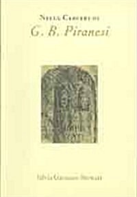 Nelle Carceri di G.B.Piranesi (Paperback)