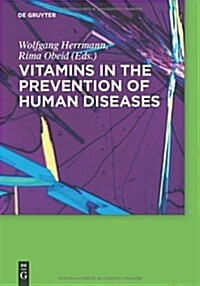 Vitamins in the Prevention of Human Diseases (Hardcover)
