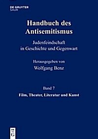 Handbuch Des Antisemitismus: Judenfeindschaft in Geschichte Und Gegenwart (Hardcover)