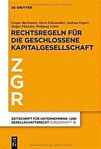 Rechtsregeln F? Die Geschlossene Kapitalgesellschaft (Hardcover)