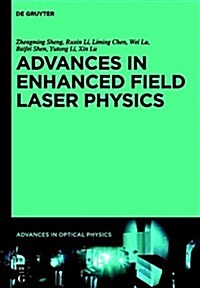 Advances in High Field Laser Physics (Hardcover)