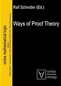 Ways of Proof Theory (Hardcover)