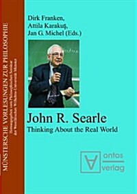 John R. Searle: Thinking about the Real World (Paperback)