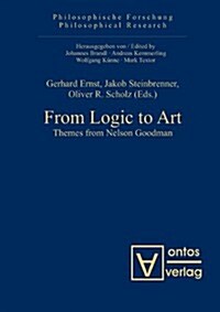 From Logic to Art: Themes from Nelson Goodman (Hardcover)