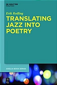 Translating Jazz Into Poetry (Hardcover)