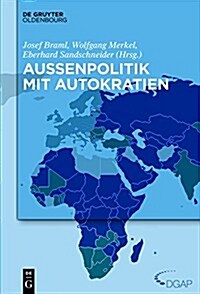 Au?npolitik Mit Autokratien (Hardcover)