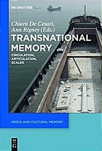 Transnational Memory: Circulation, Articulation, Scales (Hardcover)