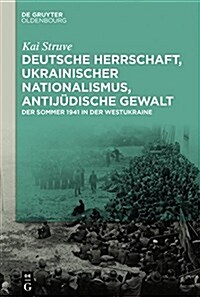 Deutsche Herrschaft, ukrainischer Nationalismus, antij?ische Gewalt (Hardcover)