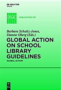 Global Action on School Library Guidelines (Hardcover)