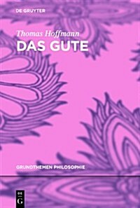 Das Gute (Hardcover)