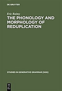 The Phonology and Morphology of Reduplication (Hardcover)