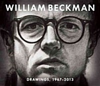 William Beckman: Drawings, 1967-2013 (Hardcover)