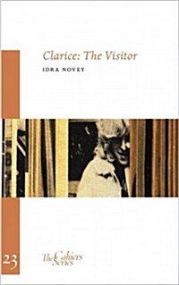 Clarice: The Visitor : The Cahier Series 23 (Paperback)