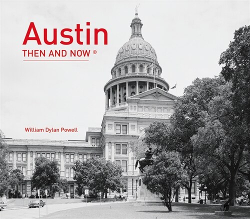 Austin Then and Now® (Hardcover)