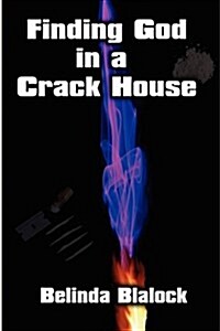 Finding God in a Crack House (Paperback)