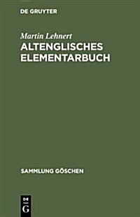 Altenglisches Elementarbuch: Einfuhrung, Grammatik, Texte Mit Ubersetzung Und Worterbuch (Hardcover, 10th, 10. Verb. Aufl.)