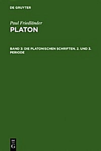 Die Platonischen Schriften, 2. Und 3. Periode (Hardcover, 3rd, 3. Durchges. Un)